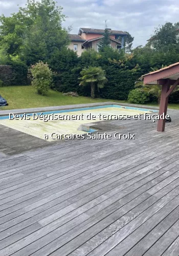 Devis Dégrisement de terrasse et façade a Carcares Sainte Croix