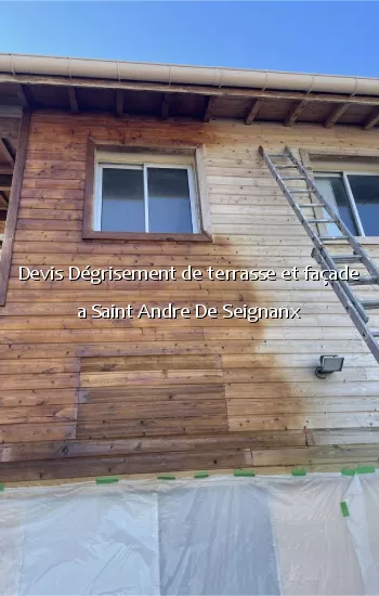 Devis Dégrisement de terrasse et façade a Saint Andre De Seignanx