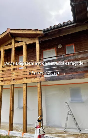 Devis Dégrisement de terrasse et façade a Serres Gaston